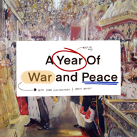 A Year of War and Peace podcast
