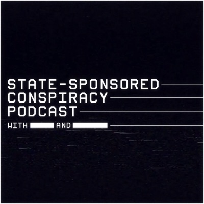 State-Sponsored Conspiracy Podcast