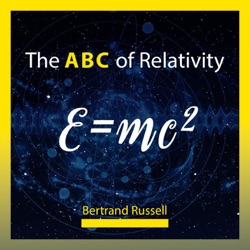 The ABC of Relativity : Chapter 15 - Philosophical Consequences