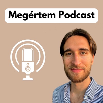 Megértem Podcast:Szűcs Sándor - Önismereti Tanácsadó