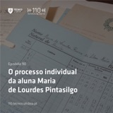 90. O Processo Individual da Aluna Maria de Lourdes Pintasilgo