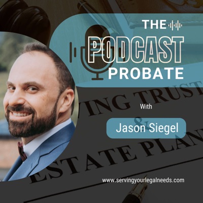 The Siegel Law Firm presents The Probate Pod