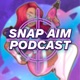Snap Aim Podcast