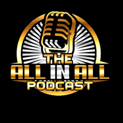 The All in All Podcast