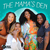 The Mama's Den - Black Love Podcast Network