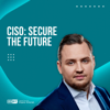 CISO: Secure the Future - Dave Maasland