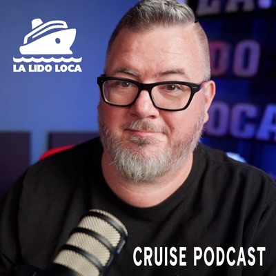 La Lido Loca Cruise Podcast La Lido Loca Cruise Podcast