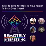 003: Do you have to have passion to be a good coder?