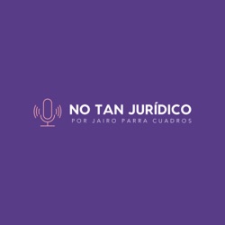 EP. 1 - ¿Qué es NO TAN JURÍDICO?