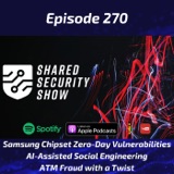 Samsung Chipset Zero-Day Vulnerabilities, AI-Assisted Social Engineering, ATM Fraud with a Twist