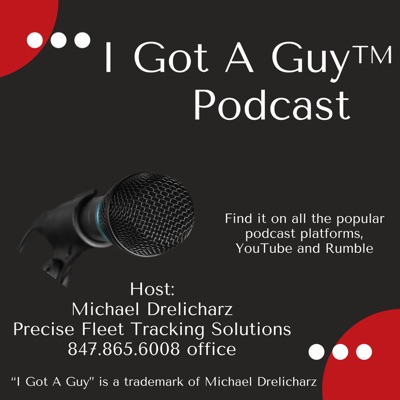 I Got A Guy TM Podcast