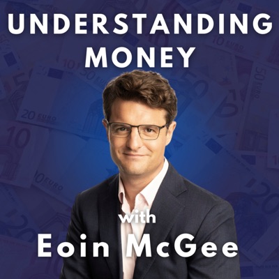 Understanding Money with Eoin McGee:NK Productions/EMcG