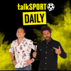 talkSPORT Daily - talkSPORT