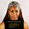 Don't Miss Her Ability| Women's Disability Empowerment| Personal/Career Development| Health/Wellness - Bambi French