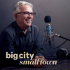 bigcitysmalltown with Bob Rivard - Bob Rivard