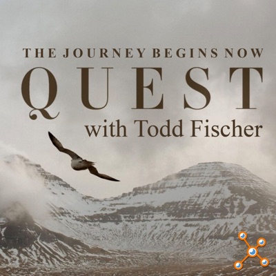 Quest - with Todd Fischer