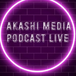AKASHI MEDIA PODCAST LIVE with VARIETY CHENEVERT