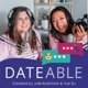 Dateable: Your insider's look into modern dating and relationships