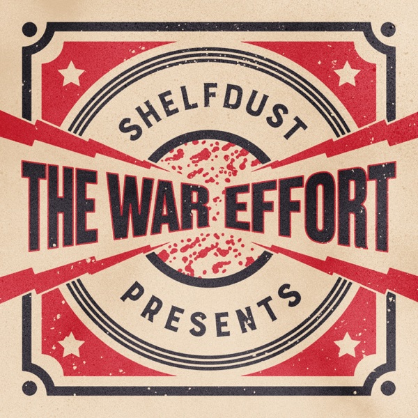 Shelfdust Presents: The War Effort
