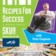 SKUFood Recipes for Success