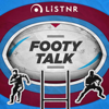 Footy Talk - Rugby League Podcast - LiSTNR