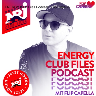 ENERGY Club Files Podcast - Flip Capella:ENERGY Österreich