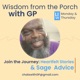 Wisdom from the Porch with GP