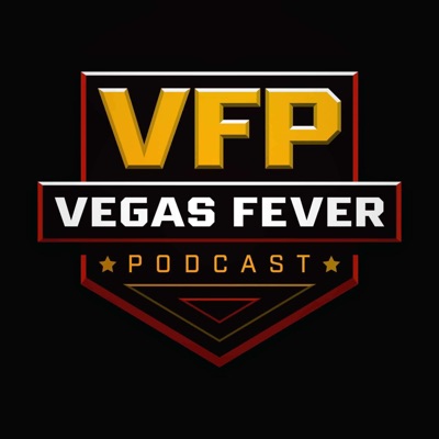 The Vegas Fever Podcast