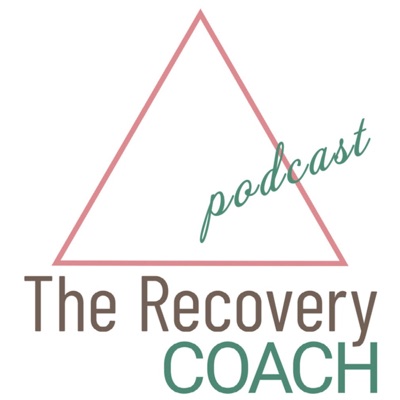 The Recovery Coach Podcast