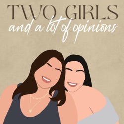 Two Girls and a Lot of Opinions 