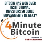 Bitcoin Has Won Over Institutional Investors So Could Governments Be Next?