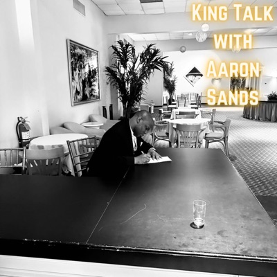 King Talk With Aaron Sands