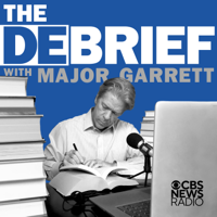 The Debrief with Major Garrett podcast