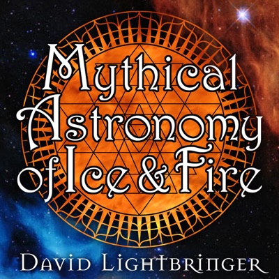 Mythical Astronomy of Ice and Fire:David Lightbringer