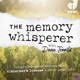 The Memory Whisperer