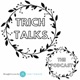 Trich Talks!