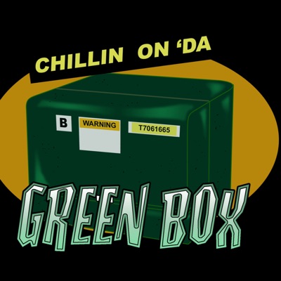 Chillin On Da Green Box