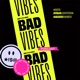 No More Bad Vibes