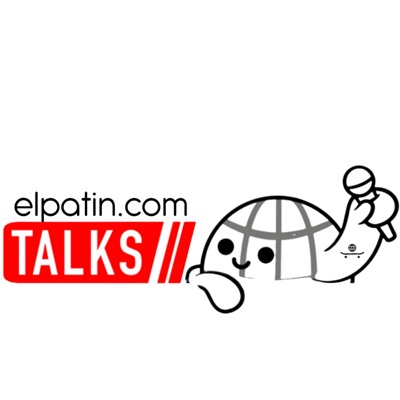 elpatín TALKS | El Podcast