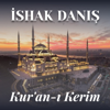 İshak Danış — Kur'an-ı Kerim Mukabele - Ahmet Çadırcı