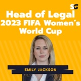 #235: How to be the Head of Legal at the 2023 FIFA Women’s World Cup with Emily Jackson