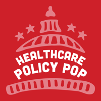Healthcare Policy Pop podcast