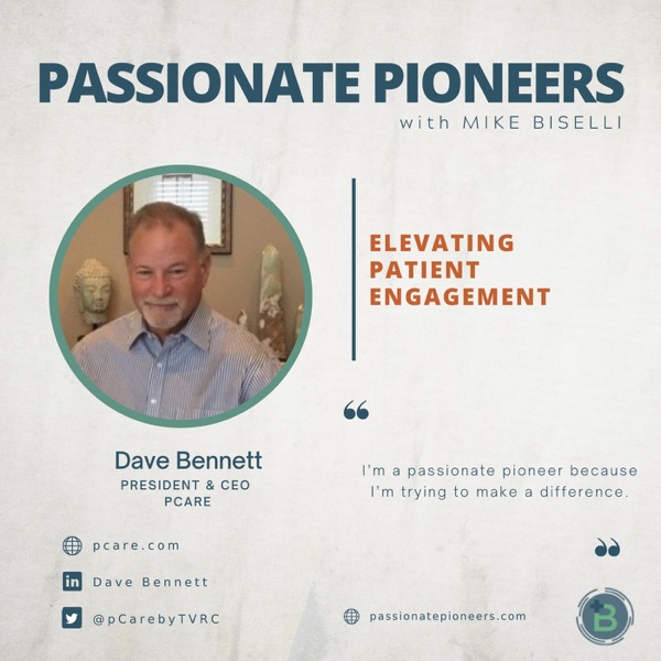 Elevating Patient Engagement with Dave Bennett photo