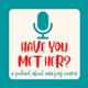 Have You Met Her? 