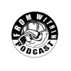 From Within Podcast - From Within Records