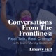 Conversations From The Frontlines: Real Talk, Real Change