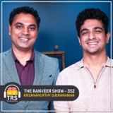 Krishnamurthy Subramanian Opens Up On Indian Govt., Pakistan’s Economic Crisis & More | The Ranveer Show 352