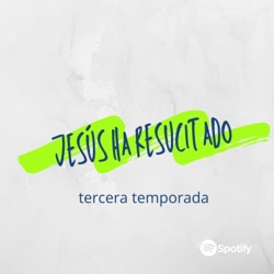 Jesús ha Resucitado