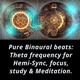 Pure Binaural Beats: Theta Frequency for Hemi-Sync, focus, study and meditation. By: Nature's Frequency FM | Binaural ASMR