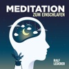 Meditation zum Einschlafen - Entspannung für Körper, Geist & Seele